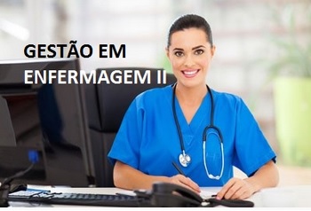 GESTÃO EM ENFERMAGEM II