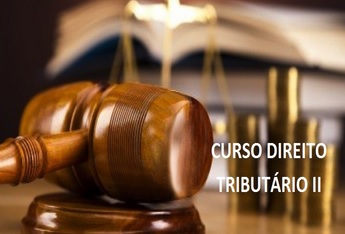 CURSO DIREITO TRIBUTÁRIO II